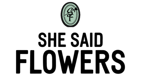 ShesaidFlowers